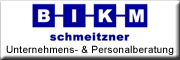 BIKM Schmeitzner Unternehmens - und Personalberatung BIKM Schmeitzner Unternehmens - und Personalberatung