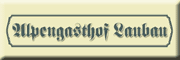 Alpengasthof Laubau - Konrad Bachfischer Ruhpolding