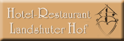 Hotel Restaurant Landshuter Hof - Franz Hopper 