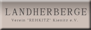 Landherberge REHKITZ e.V. - Wiesinger Kienitz Landherberge REHKITZ e.V. - Wiesinger Kienitz
