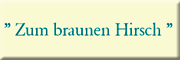 Gasthaus & Landhotel Zum Braunen Hirsch - Eberhard Koch Bentwisch