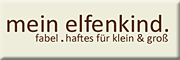 mein elfenkind. fabel.haftes für klein & groß - Uwe Schmid Waldachtal