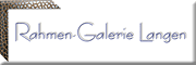 Rahmen-Galerie Langen Einrahmungen, Galerie - Michael Herr Langen Rahmen-Galerie Langen Einrahmungen, Galerie - Michael Herr Langen