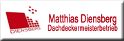 Matthias Diensberg Dachdeckermeisterbetrieb Bedachungstechnik / Zimmerei 