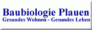 Baubiologie Plauen<br>Rüdiger Weis Plauen