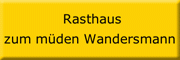 Rasthaus  Zum müden Wandersmann <br>Dietmar Walther Klipphausen