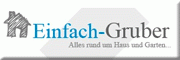 Einfach - Gruber Alles rund um Haus und Garten Einfach - Gruber Alles rund um Haus und Garten