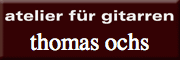 Atelier fuer Gitarren<br>Thomas Ochs Atelier fuer Gitarren<br>Thomas Ochs