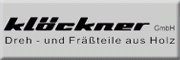 Klöckner GmbH Dreh-und Frästeile aus Holz Marzhausen Klöckner GmbH Dreh-und Frästeile aus Holz Marzhausen