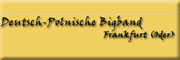 Deutsch-Polnische Bigband<br>Herr May Frankfurt an der Oder Deutsch-Polnische Bigband<br>Herr May Frankfurt an der Oder