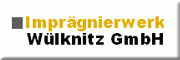 Imprägnierwerk Wülknitz GmbH<br>Oliver Arlt Wülknitz Imprägnierwerk Wülknitz GmbH<br>Oliver Arlt Wülknitz