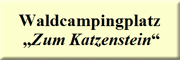 Campingplatz zum Katzenstein RAD & TAT GmbH<br> Westerburg Campingplatz zum Katzenstein RAD & TAT GmbH<br> Westerburg