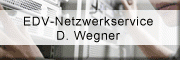 EDV-Netzwerkservice D. Wegner EDV-Netzwerkservice D. Wegner