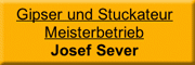 Gipser und Stuckateurmeisterbetrieb<br>Josef Sever Tübingen
