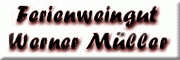 Ferienweingut Haus Sylvia<br>Werner Müller Burg Ferienweingut Haus Sylvia<br>Werner Müller Burg
