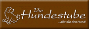Die Hundestube.....alles für den Hund!<br>Monika Reger Oberviechtach Die Hundestube.....alles für den Hund!<br>Monika Reger Oberviechtach