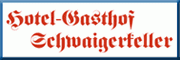 HOTEL-GASTHOF SCHWAIGERKELLER<br>Rosa Lantenhammer Mühldorf HOTEL-GASTHOF SCHWAIGERKELLER<br>Rosa Lantenhammer Mühldorf