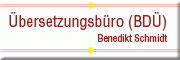 Übersetzungsbüro (BDÜ)<br>Benedikt Schmidt Übersetzungsbüro (BDÜ)<br>Benedikt Schmidt