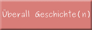 Überall Geschichte(n) Gästeführerin<br>Toni Facius Überall Geschichte(n) Gästeführerin<br>Toni Facius