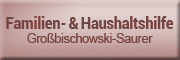 Familien- und Haushaltshilfe <br>Großbischowski-Saurer 