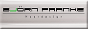Björn Franke Haardesign<br> Bad Neuenahr-Ahrweiler Björn Franke Haardesign<br> Bad Neuenahr-Ahrweiler