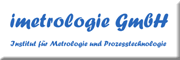 imetrologie GmbH Institut für Metrologie und Prozesstechnologie 