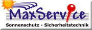 MaxService Sonnenschutz u. Sicherheitstechnik<br>Mirko Eckartsberg Altrip MaxService Sonnenschutz u. Sicherheitstechnik<br>Mirko Eckartsberg Altrip