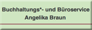 Buchhaltungs*- und Bueroservice<br>Angelika Braun Buchhaltungs*- und Bueroservice<br>Angelika Braun