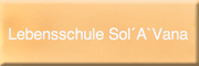 Lebensschule Sol`A`Vana<br>Michael Schauer Burgthann
