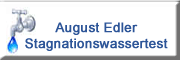 August Edler, Stagnationswassertest August Edler, Stagnationswassertest