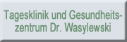 Tagesklinik und Gesundheitszentrum - Dr. Wasylewski GmbH 