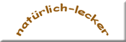 natuerlich-lecker<br>Jana Kreher Erlbach-Kirchberg natuerlich-lecker<br>Jana Kreher Erlbach-Kirchberg