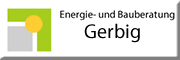 Energie- und Bauberatung<br>S. Gerbig Bahlingen am Kaiserstuhl