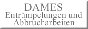 D. Dames Entrümpelung und Abbrucharbeiten<br>Ingo Rüfereck D. Dames Entrümpelung und Abbrucharbeiten<br>Ingo Rüfereck