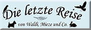 Tierbestattung Die letzte Reise<br>Gerhard Bisco Fellbach Tierbestattung Die letzte Reise<br>Gerhard Bisco Fellbach