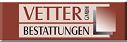 Bestattungen Vetter GmbH<br> Bestattungen Vetter GmbH<br>