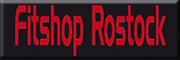 Fitness- und Diätshop Rostock<br> Rostock Fitness- und Diätshop Rostock<br> Rostock