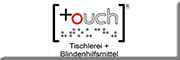 Touch Tischlerei und Behindertenhilfsmittel<br>Martin Beyer 
