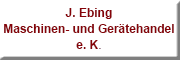 J. Ebing Maschinen- und Gerätehandel e. K. 