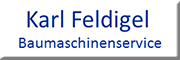 Karl Feldigel Baumaschinenservice Benediktbeuern