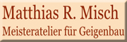 Meisteratelier für Geigenbau Matthias R. Misch Erfurt Meisteratelier für Geigenbau Matthias R. Misch Erfurt