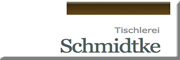 Tischlerei Schmidtke Schleusegrund
