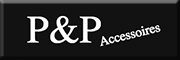 P & P Accessoires GmbH<br>  Andernach