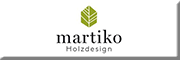martiko Holzdesign<br>Martin Koch Bahlingen am Kaiserstuhl