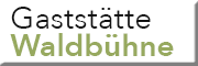 Gaststätte Waldbühne<br>Jens Starke Teutschenthal Gaststätte Waldbühne<br>Jens Starke Teutschenthal
