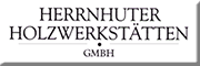 Herrnhuter Holzwerkstätten GmbH<br> Herrnhut Herrnhuter Holzwerkstätten GmbH<br> Herrnhut