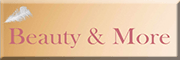 Beauty & More - Der Nails- und Schonheitssalon<br> Beauty & More - Der Nails- und Schonheitssalon<br>