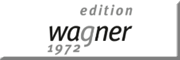 Edition Wagner1972 GmbH<br>  Rechtmehring