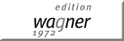 Edition Wagner1972 GmbH<br> Rechtmehring Edition Wagner1972 GmbH<br> Rechtmehring