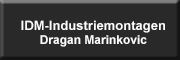 IDM-Industriemontagen Dragan Marinkovic IDM-Industriemontagen Dragan Marinkovic
